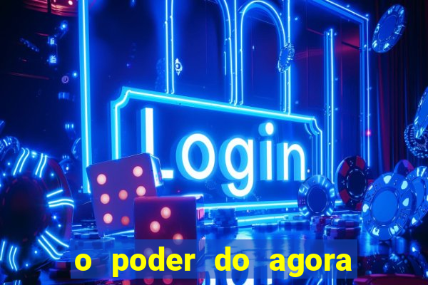 o poder do agora pdf google drive